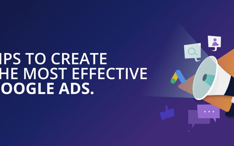 Tips for create the most effective Google Ads