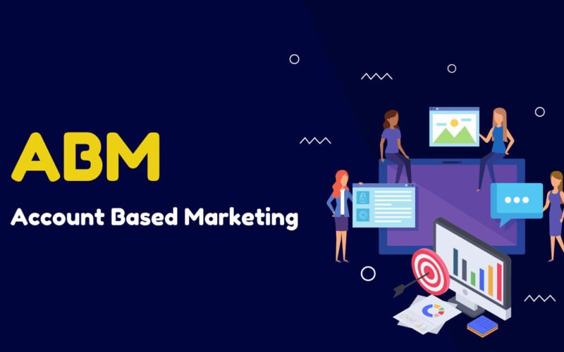 Account-Based Marketing (ABM)