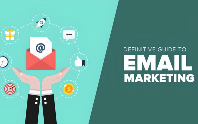 Definitive Guide to Email Marketing