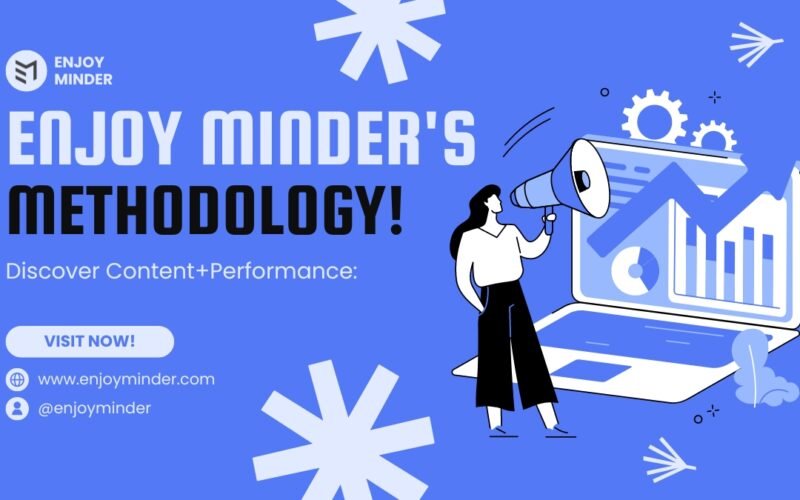 Enjoy Minder's methodology