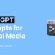 ChatGPT prompts for Social Media