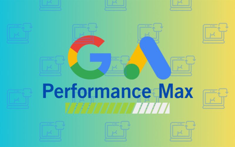 Google Performance Max introduces new features